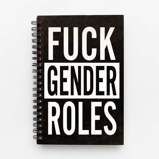 "Fuck gender roles" notebook
