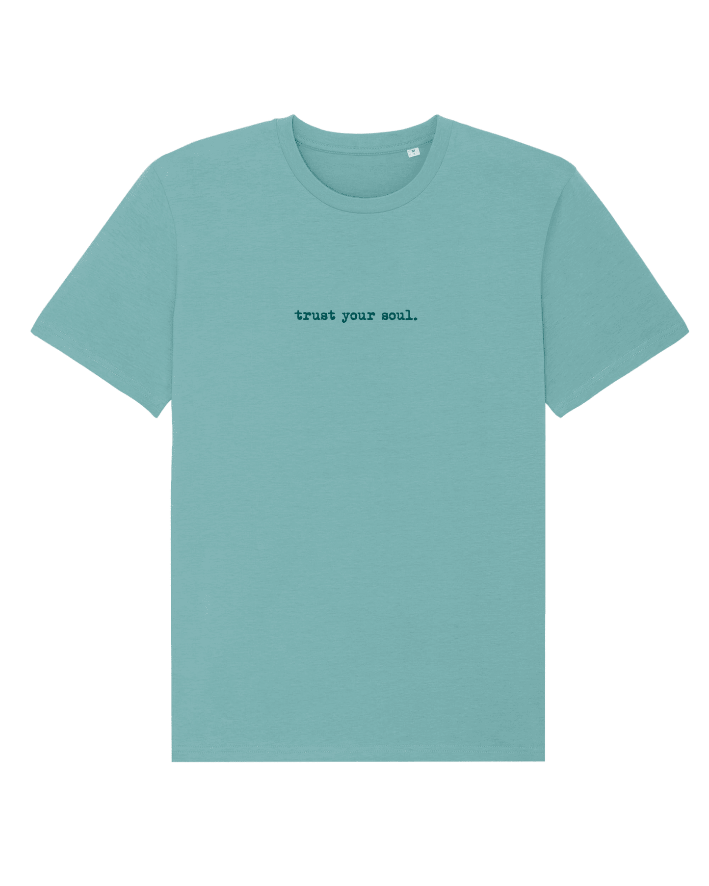 Camiseta "Trust your soul" - Teal