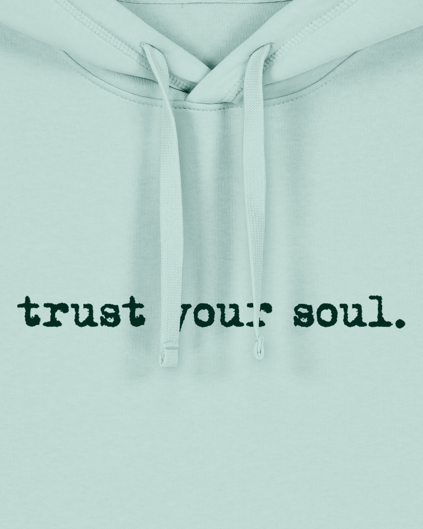 Sudadera "Trust Your Soul"